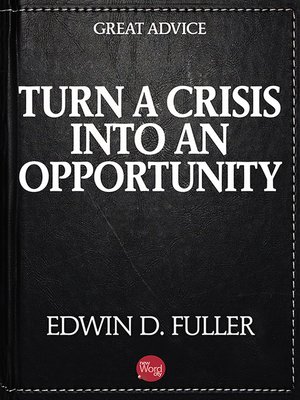 cover image of Turn a Crisis Into an Opportunity
